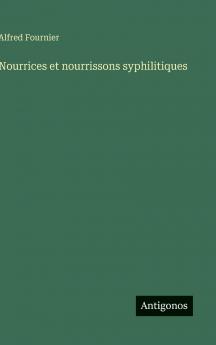 Nourrices et nourrissons syphilitiques