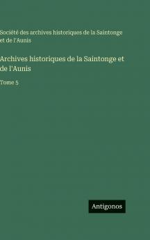 Archives historiques de la Saintonge et de l'Aunis