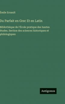 Du Parfait en Grec Et en Latin