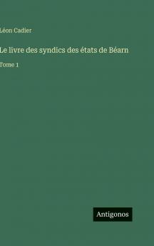 Le livre des syndics des états de Béarn