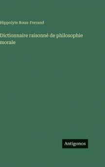 Dictionnaire raisonné de philosophie morale