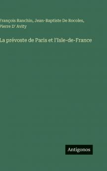 La prévoste de Paris et l'Isle-de-France