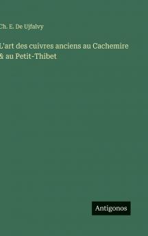 L'art des cuivres anciens au Cachemire & au Petit-Thibet