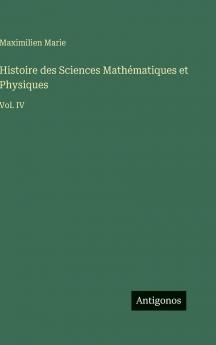Histoire des Sciences Mathématiques et Physiques