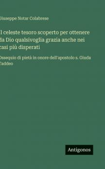 Il celeste tesoro scoperto per ottenere da Dio qualsivoglia grazia anche nei casi più disperati