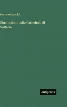 Illustrazione sulla Cattedrale di Volterra