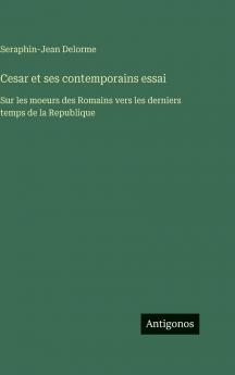 Cesar et ses contemporains essai