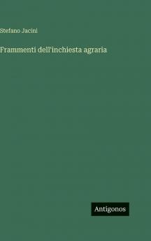 Frammenti dell'inchiesta agraria