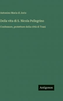 Della vita di S. Nicola Pellegrino