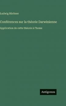 Conférences sur la théorie Darwinienne