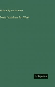 Dans l'extrême Far West