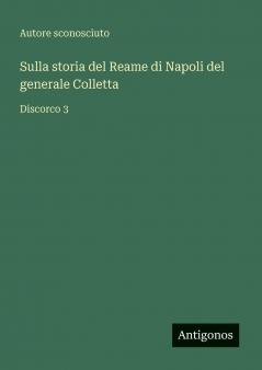 Sulla storia del Reame di Napoli del generale Colletta