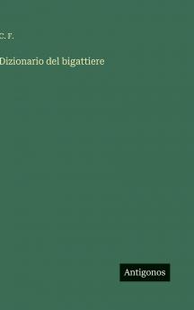 Dizionario del bigattiere