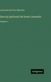Esercizj spirituali del beato Leonardo