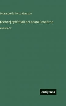 Esercizj spirituali del beato Leonardo