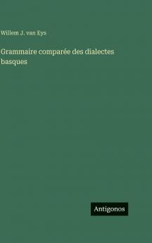 Grammaire comparée des dialectes basques
