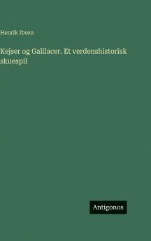 Kejser og Galilacer. Et verdenshistorisk skuespil