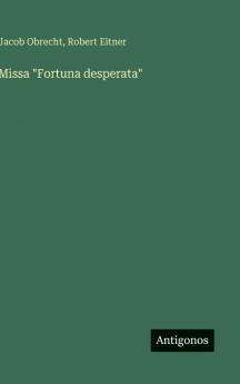 Missa Fortuna desperata