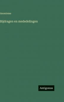Bijdragen en mededelingen