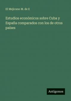 Estudios económicos sobre Cuba y España comparados con los de otros países