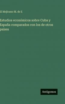 Estudios económicos sobre Cuba y España comparados con los de otros países
