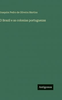 O Brazil e as colonias portuguezas