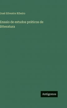 Ensaio de estudos práticos de litteratura
