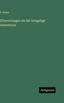 Efterretninger om det kongelige Vaisenhuus