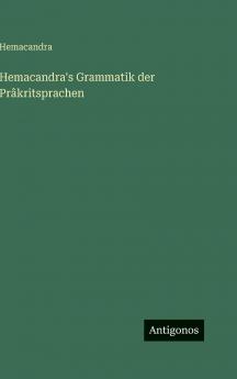 Hemacandra's Grammatik der Prâkritsprachen