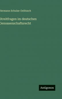 Streitfragen im deutschen Genossenschaftsrecht