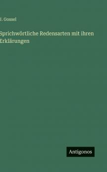 Sprichwörtliche Redensarten mit ihren Erklärungen