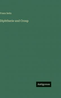 Diphtherie und Croup