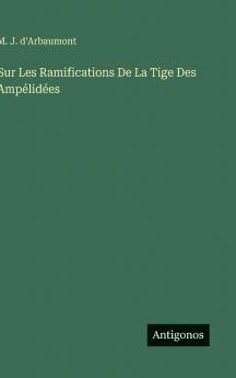 Sur Les Ramifications De La Tige Des Ampélidées