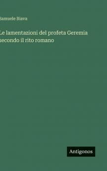 Le lamentazioni del profeta Geremia secondo il rito romano