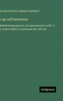 L'ajo nell'imbarazzo