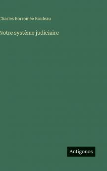 Notre système judiciaire