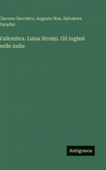 Vallombra. Luisa Strozzi. Gli inglesi nelle indie