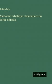 Anatomie artistique elementaire du corps humain