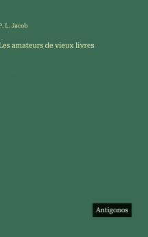Les amateurs de vieux livres