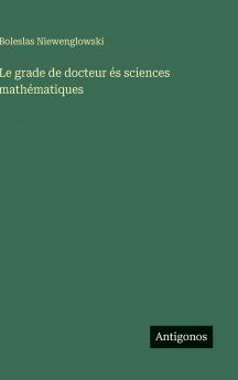 Le grade de docteur és sciences mathématiques