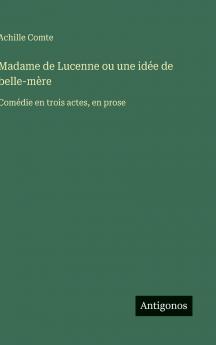 Madame de Lucenne ou une idée de belle-mère