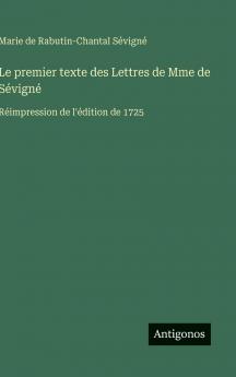 Le premier texte des Lettres de Mme de Sévigné