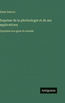 Esquisse de la phrénologie et de ses applications