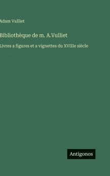 Bibliothèque de m. A.Vulliet