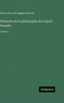 Eléments de la philosophie de l'esprit humain