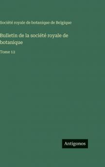 Bulletin de la société royale de botanique
