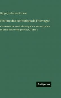 Histoire des institutions de l'Auvergne