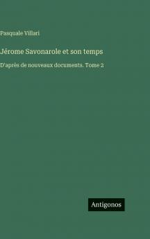 Jérome Savonarole et son temps