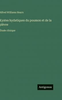 Kystes hydatiques du poumon et de la plèvre