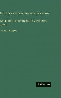 Exposition universelle de Vienne en 1873